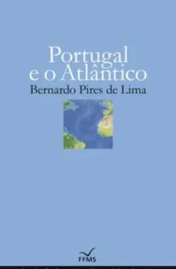 Portugal e o Atlântico (Brochado)