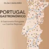 Portugal Gastronómico - A Gastronomia Portuguesa e as Cozinhas Regionais