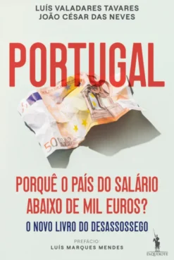 Portugal - Porquê o País do Salário Abaixo de Mil Euros?