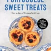 Portuguese Sweet Treats - Take a Slice of Portugal With You