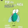 Por uma Mosca de Nada