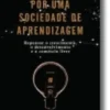 Por uma Sociedade de Aprendizagem