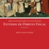 Por um Estado Fiscal Suportável - Estudos de Direito Fiscal, Volume IV