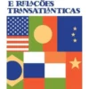 Potências Emergentes e Relações Transatlânticas