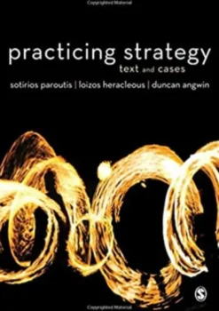 Practicing Strategy: Text and Cases