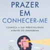 Prazer em Conhecer-me