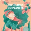 Precisamos do Planeta