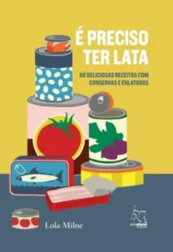 É Preciso Ter Lata