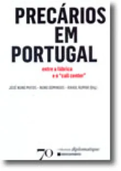 Precários em Portugal - entre a fábrica e o "call center"