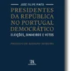 Presidentes da República no Portugal Democrático. Eleições, Dinheiros e Vetos