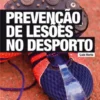 Prevenção de Lesões no Desporto