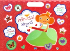 Princesas Alegres - Com Mais de 200 Autocolantes