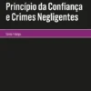 Princípio da Confiança e Crimes Negligentes
