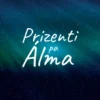 Prizenti Pa Álma