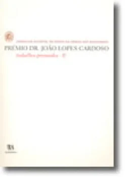 Prémio Dr. João Lopes Cardoso - trabalhos premiados - II