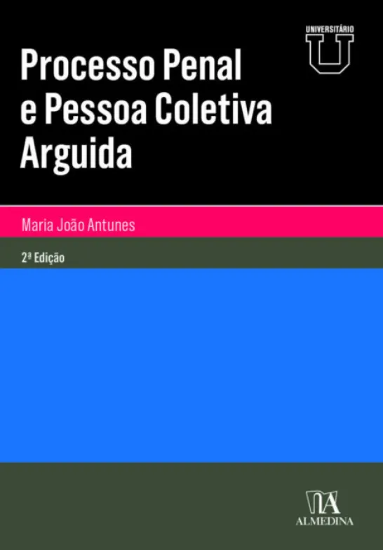 Processo Penal e Pessoa Coletiva Arguida