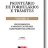 Prontuário de Formulários e Trâmites - Volume II - Procedimentos e Medidas Cautelares (com incidentes conexos)