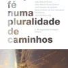 Propor A Fé Numa Pluralidade De Caminhos
