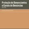 Proteção de Denunciantes e Canais de Denúncias - Whistleblowing