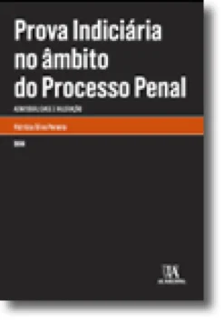 Prova Indiciária no âmbito do Processo Penal