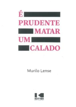 É Prudente Matar Um Calado