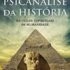 Psicanálise da História
