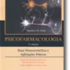 Psicofarmacologia - Base Neurocientífica e Aplicações Práticas