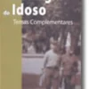 Psicologia do Idoso - Temas Complementares