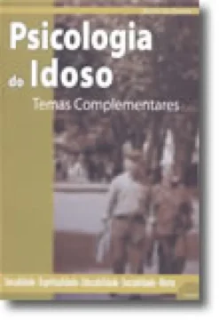 Psicologia do Idoso - Temas Complementares