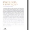 Psicologia e Educação - Novos e Velhos Temas