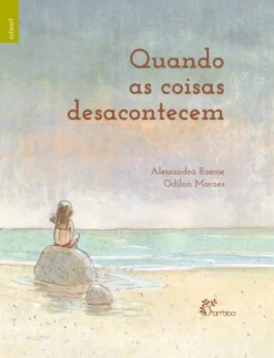 Quando as Coisas Desacontecem