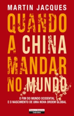 Quando China Mandar no Mundo