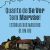 Quanto de se Ver tem Marvão - Estórias das Margens de um Rio