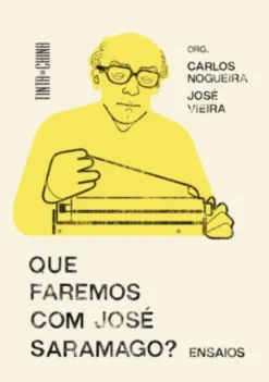Que Faremos com José Saramago?