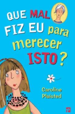 Que Mal Fiz Eu para Merecer Isto?