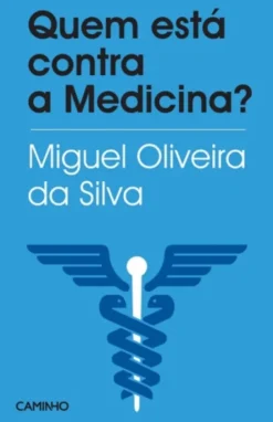Quem Está Contra a Medicina?