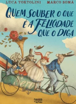 Quem Souber o que é a Felicidade que o Diga