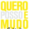 Quero, Posso e Mudo de Carreira