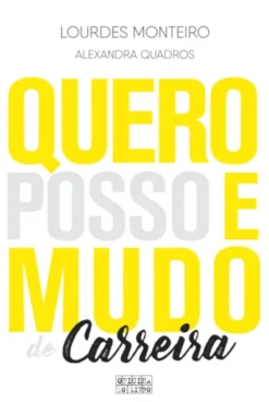 Quero, Posso e Mudo de Carreira