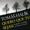 Quero que Tu sejas! - Podemos Acreditar no Deus do amor?