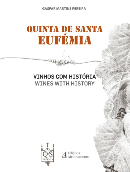 Quinta de Santa Eufémia - Vinhos com História / Wines with History