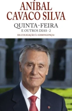 Quinta-Feira e Outros Dias: da coligação à geringonça - Vol. 2