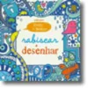 Rabiscar e Desenhar