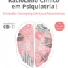 Raciocínio Clínico em Psiquiatria - Volume II - Entidades neuropsiquiátricas e relacionadas