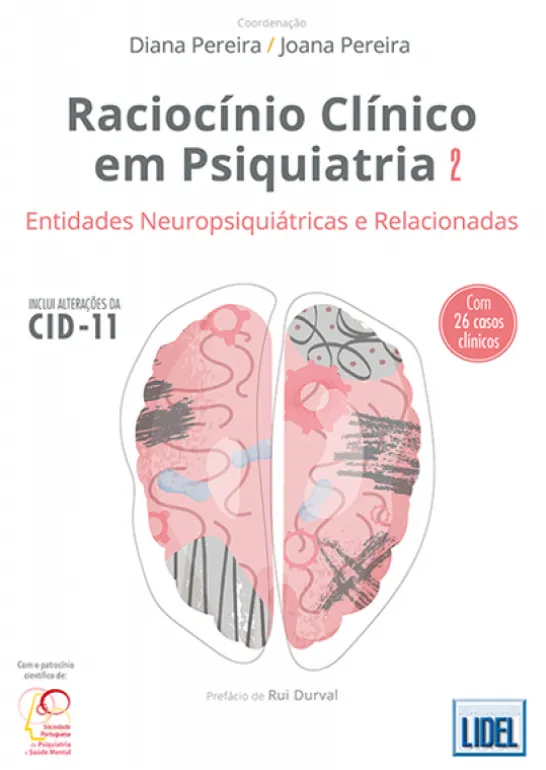 Raciocínio Clínico em Psiquiatria - Volume II - Entidades neuropsiquiátricas e relacionadas