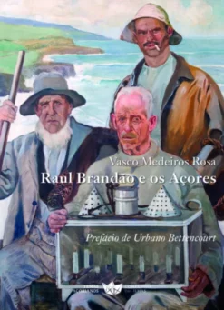 Raúl Brandão e os Açores