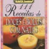 111 Receitas de Doces e Bolos Com Natas