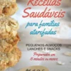 Receitas Saudáveis para Famílias Atarefadas