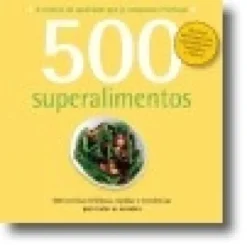 500 Receitas: Superalimentos