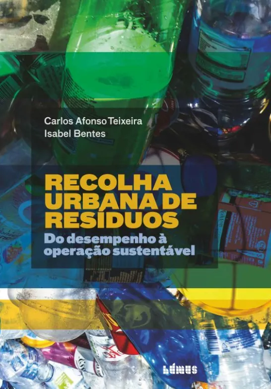 Recolha Urbana de Resíduos - Do Desempenho à Operação Sustentável